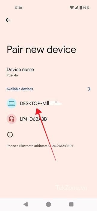 Chọn PC từ danh sách các thiết bị Bluetooth có sẵn để ghép nối trong cài đặt Android.